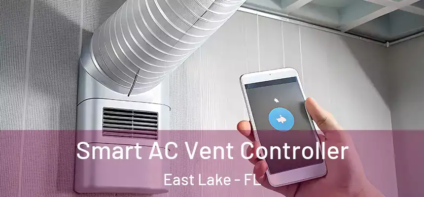  Smart AC Vent Controller East Lake - FL