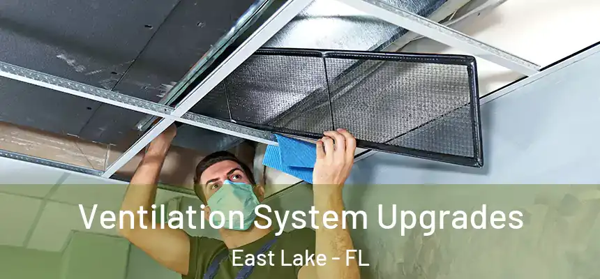  Ventilation System Upgrades East Lake - FL